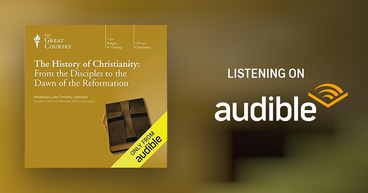 The History of Christianity From the Disciples to the Dawn of the